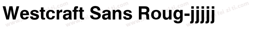 Westcraft Sans Roug字体转换